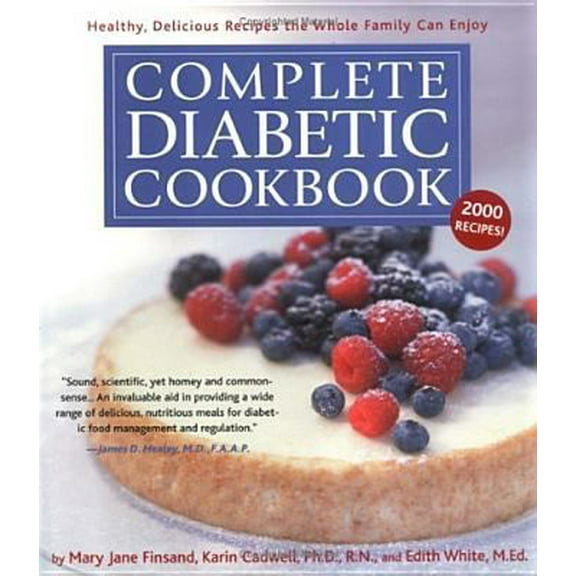 Pre-Owned Complete Diabetic Cookbook: Healthy, Delicious Recipes the Whole Family Can Enjoy (Hardcover) 1579123406 9781579123406