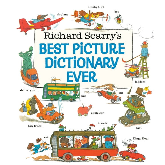 Richard Scarry's Best Picture Dictionary Ever, (Hardcover)