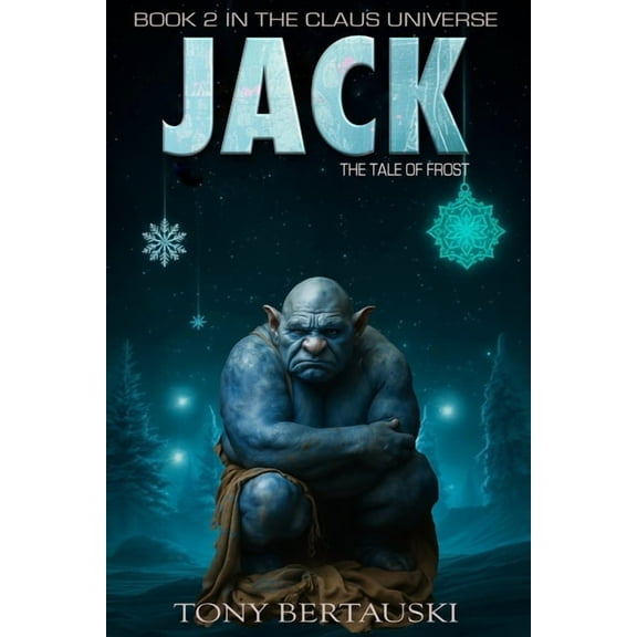 Claus Universe Jack: The Tale of Frost, Book 2, (Paperback)