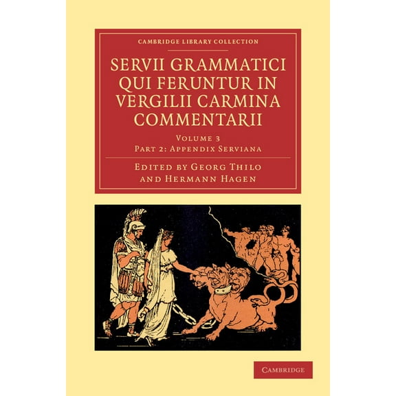 Servii Grammatici Qui Feruntur in Vergilii Carmina Commentarii, (Paperback)