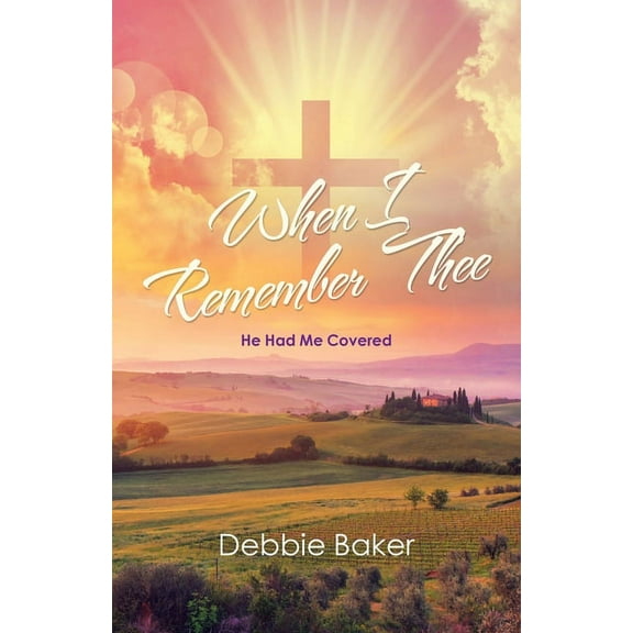 When I Remember Thee: He Had Me Covered (Paperback)