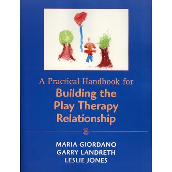 Pre-Owned Practical Handbook for Building the Play Therapy Relationship (Paperback) 0765701111 9780765701114