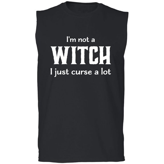 I'm Not A Witch I Just Curse A Lot Adult Sleeveless Tee