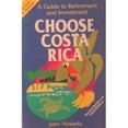 thumbnail image 1 of Pre-Owned Choose Costa Rica : A Guide to Retirement and Investment (Paperback) 9780933469174, 1 of 1