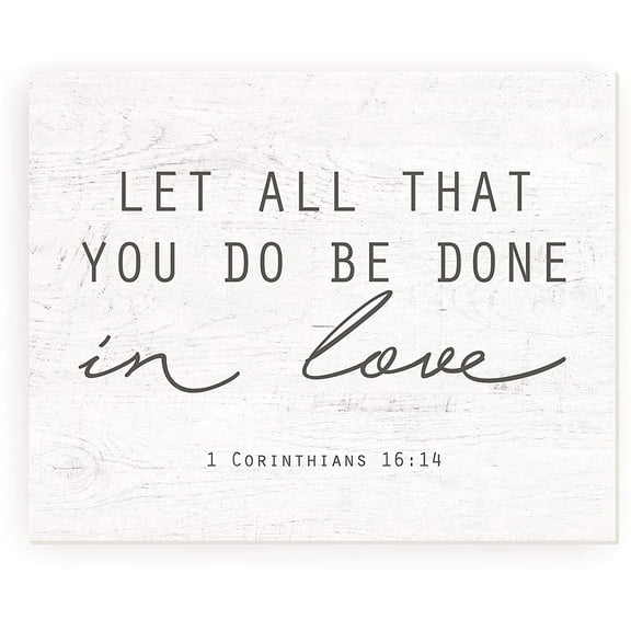 Let All You Do Be Done In Love Rustic Wood Sign 12x15 (Unframed)