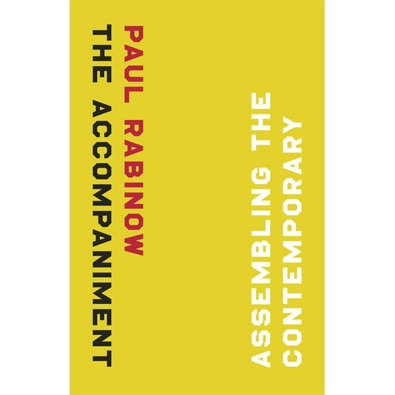 Pre-Owned The Accompaniment: Assembling the Contemporary (Paperback) 0226701700 9780226701707