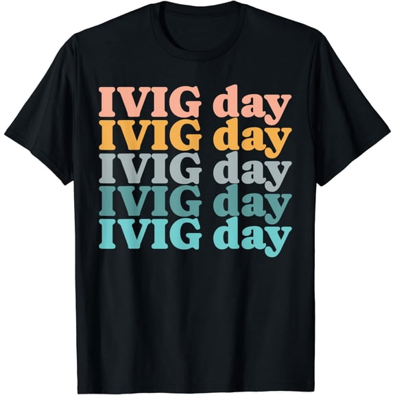 IVIG Infusion Day Autoimmune Disease CIDP ITP Therapy Retro T-Shirt