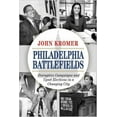 thumbnail image 2 of Philadelphia Battlefields: Disruptive Campaigns and Upset Elections in a Changing City, 2 of 2