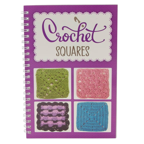 Crochet Squares Instructional Spiral Bound Book