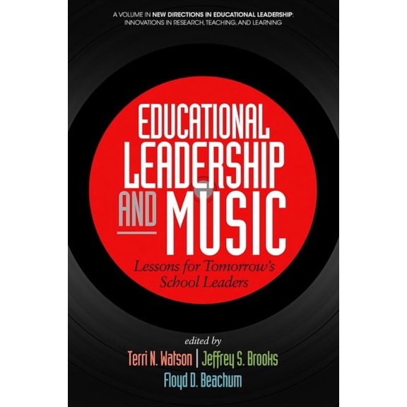 New Directions in Educational Leadership Educational Leadership and Music: Lessons for Tomorrow's School Leaders, (Paperback)