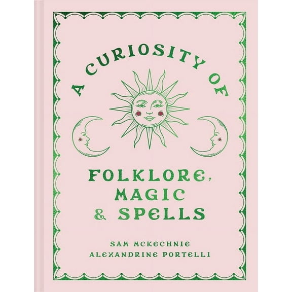 A Curiosity of Folklore, Magic and Spells, (Hardcover)