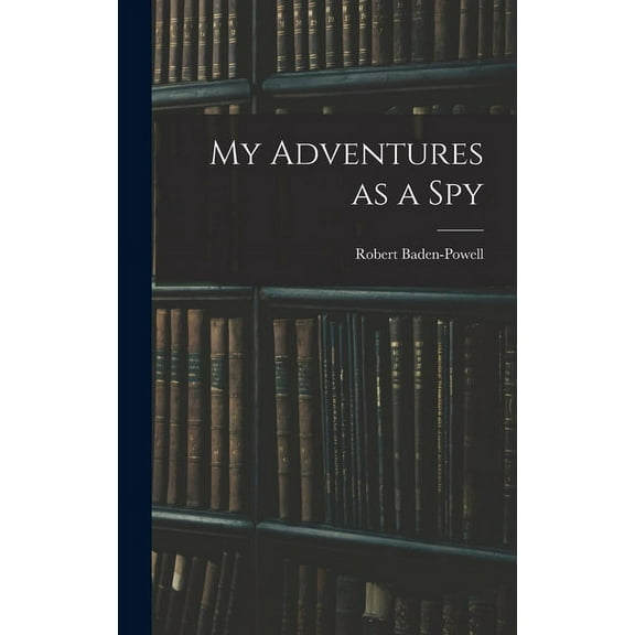 My Adventures as a Spy (Hardcover)