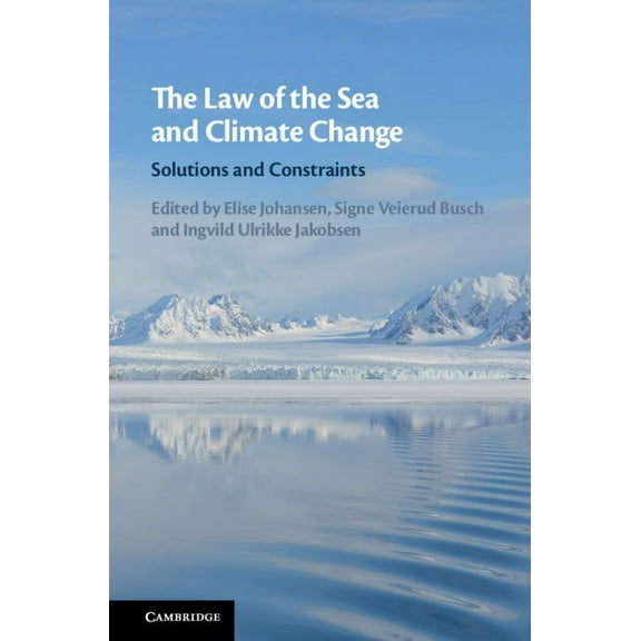 The Law of the Sea and Climate Change, (Hardcover)