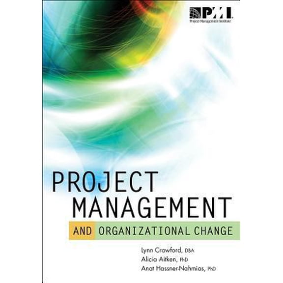 Pre-Owned Project Management and Organizational Change (Paperback) 1628250437 9781628250435