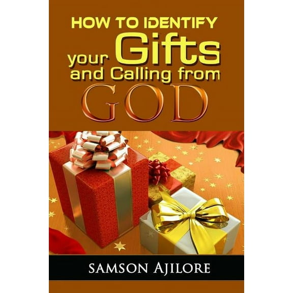 How To Identify Your Gifts And Calling From God, (Paperback)