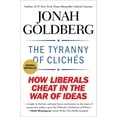 thumbnail image 1 of Pre-Owned The Tyranny of Clichés: How Liberals Cheat in the War of Ideas (Paperback) 1595231021 9781595231024, 1 of 2