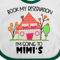 thumbnail image 4 of Inktastic Book My Reservation I'm Going to Mimi's- House Boys or Girls Baby Bib, 4 of 4