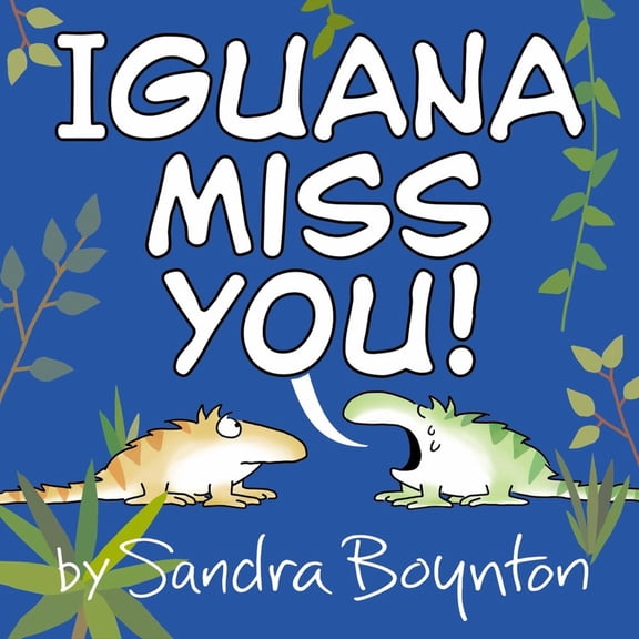 Iguana Miss You! (Hardcover)