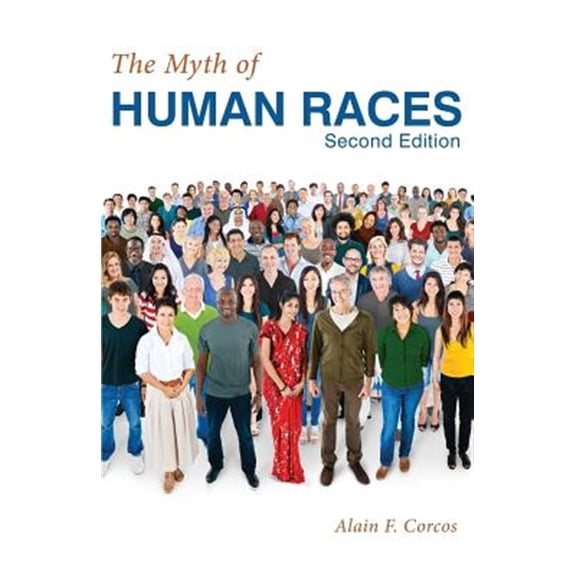 Pre-Owned The Myth of Human Races by Alain F. Corcos (Paperback)