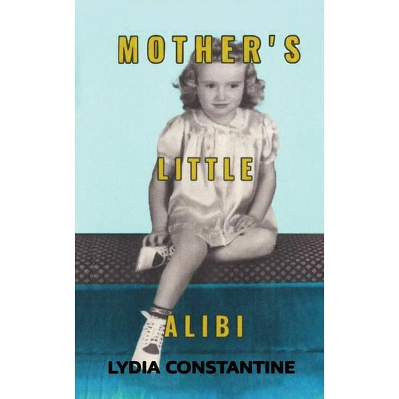 Mother's Little Alibi, (Paperback)