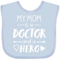 thumbnail image 3 of Inktastic My Mom is a Doctor and a Hero Boys or Girls Baby Bib, 3 of 4