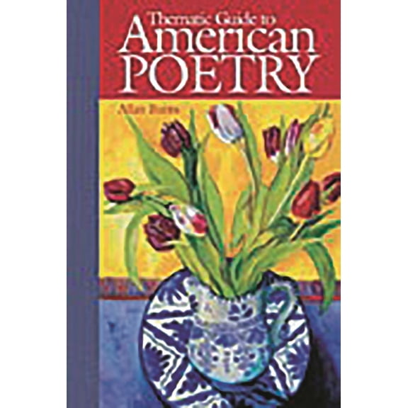 Thematic Guide to American Poetry, (Hardcover)