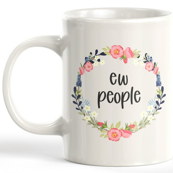 Designs ByLITA Ew People 11oz Coffee Mug - Funny Novelty Souvenir