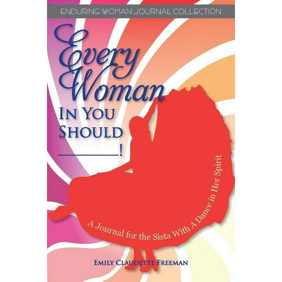 Every Woman in You Should__! (Paperback)