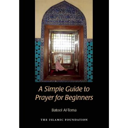 A Simple Guide to Prayer for Beginners : For New (Best Islamic Prayer App)