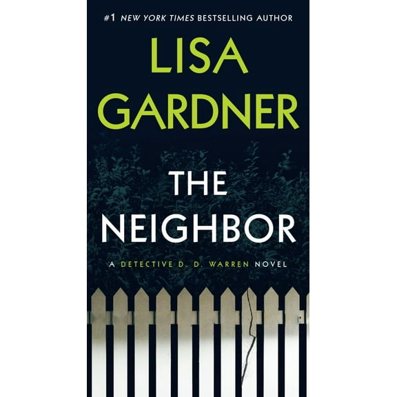 Lisa Gardner: The Neighbor: A Detective D. D. Warren Novel (Paperback)