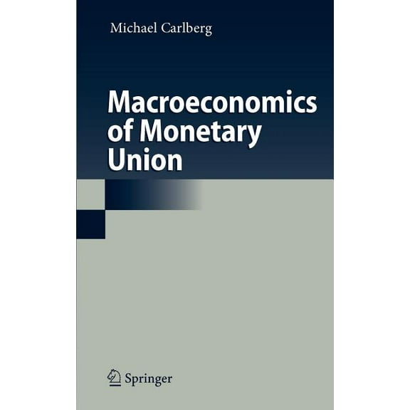 Macroeconomics of Monetary Union, (Hardcover)