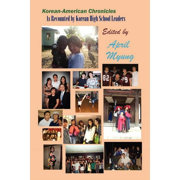 Hermit Kingdom Sources in Korean-American Studies: Korean-American Chronicles: As Recounted by Korean High School Leaders (B&w) (Paperback)