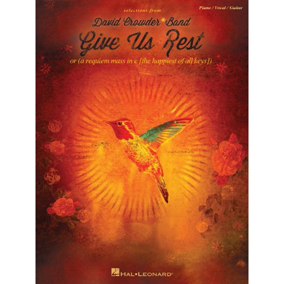 Pre-Owned David Crowder Band: Give Us Rest or (a Requiem Mass in C, the Happiest of All Keys) (Paperback 9781458422064) by David Crowder Band