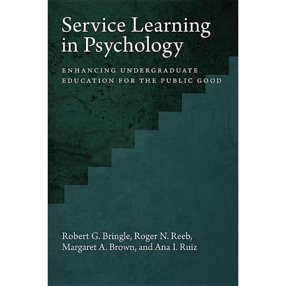 Service Learning in Psychology : Enhancing Undergraduate Education for the Public Good (Hardcover)