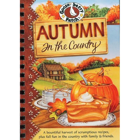 Autumn in the Country Cookbook, Seasonal Cookbook Collection, by Gooseberry Patch Hardcover, Cooking, Food & Wine, English