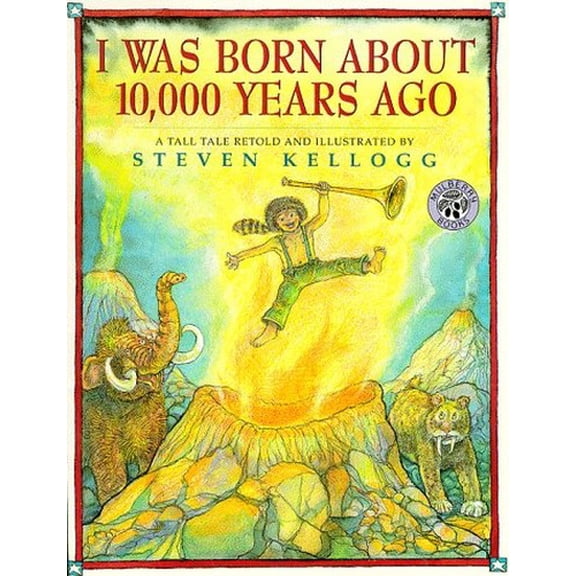 Pre-Owned I Was Born about 10,000 Years Ago (Paperback) 0688161561 9780688161569