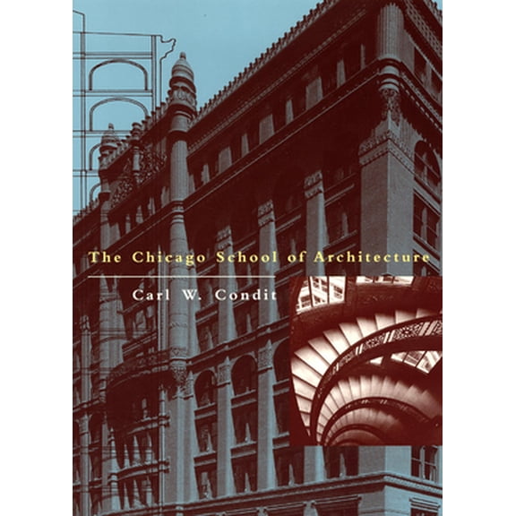 Pre-Owned The Chicago School of Architecture: A History of Commercial and Public Building in the Chicago Area, 1875-1925 (Paperback) 0226114554 9780226114552