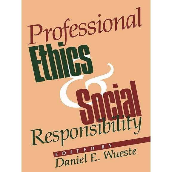 Professional Ethics and Social Responsibility (Paperback)