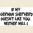 thumbnail image 3 of CafePress - German Shepherd Like You Light T Shirt - Light T-Shirt - CP, 3 of 4