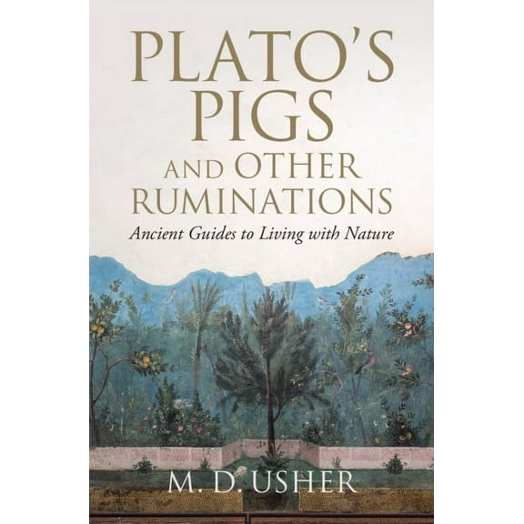 Plato's Pigs and Other Ruminations, (Hardcover)