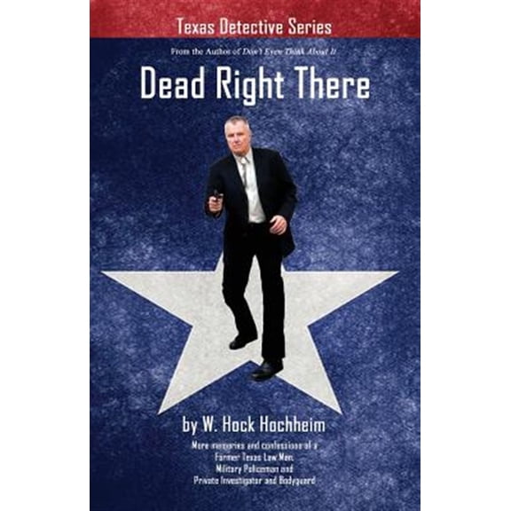 Pre-Owned Texas Detective: Dead Right There (Paperback)
