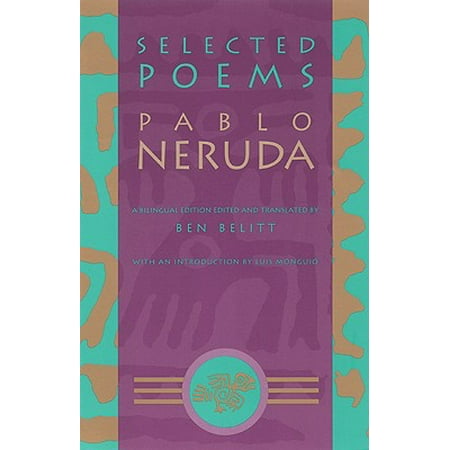 Selected Poems: Pablo Neruda (Pablo Neruda Best Love Poems)
