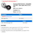 thumbnail image 2 of Accessory Belt Tensioner - Compatible with 2003 - 2006 Jaguar XK8 4.2L V8 GAS 2004 2005, 2 of 2