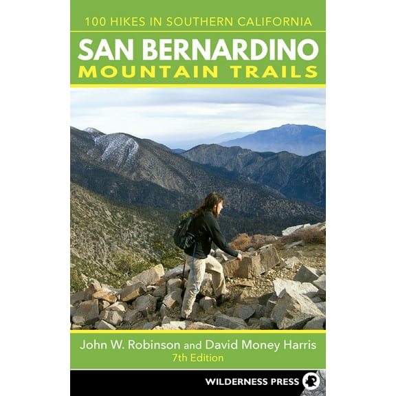 San Bernardino Mountain Trails: 100 Hikes in Southern California, (Paperback)