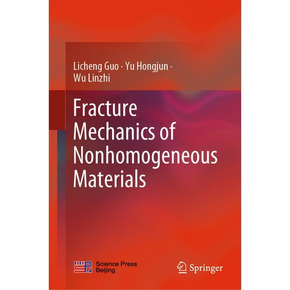 Fracture Mechanics of Nonhomogeneous Materials, (Hardcover)