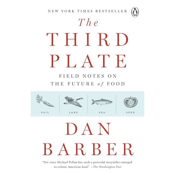 Pre-Owned The Third Plate: Field Notes on the Future of Food (Paperback) 0143127152 9780143127154
