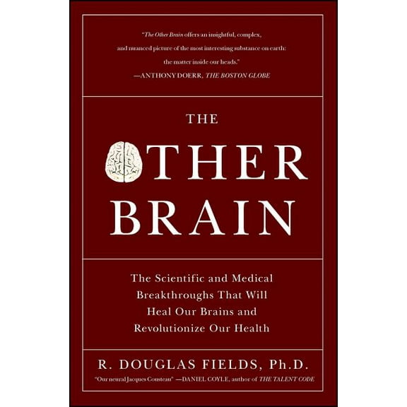 The Other Brain : The Scientific and Medical Breakthroughs That Will Heal Our Brains and Revolutionize Our Health (Paperback)