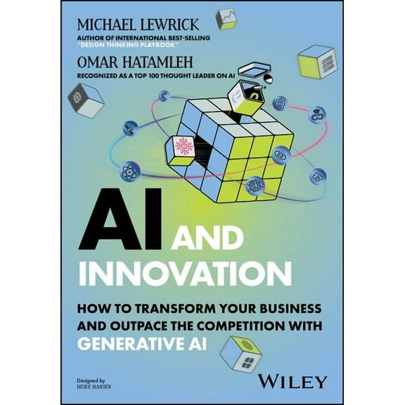 AI and Innovation: How to Transform Your Business and Outpace the Competition with Generative AI, (Paperback)