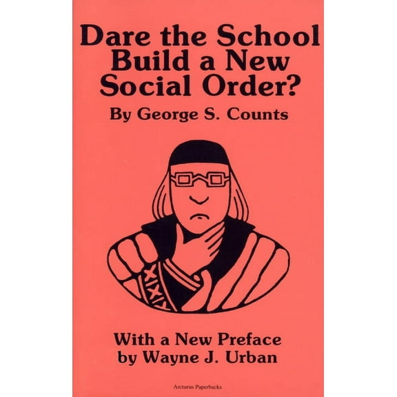 Dare the School Build a New Social Order? (Paperback)