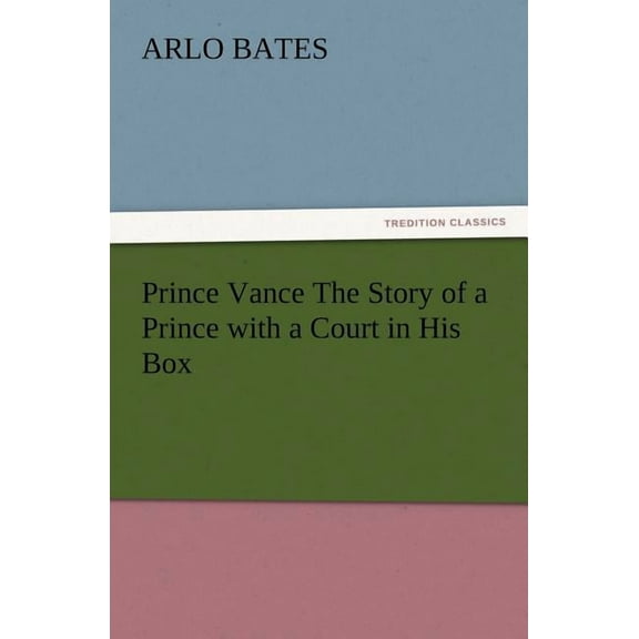 Prince Vance the Story of a Prince with a Court in His Box (Paperback)